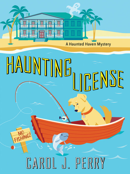 Title details for Haunting License by Carol J. Perry - Available